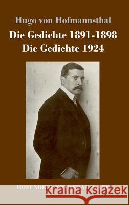 Die Gedichte 1891-1898 / Die Gedichte 1924 Hugo Von Hofmannsthal 9783743712508 Hofenberg - książka