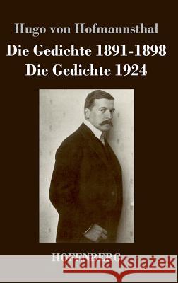 Die Gedichte 1891-1898 / Die Gedichte 1924 Hugo Von Hofmannsthal   9783843046039 Hofenberg - książka