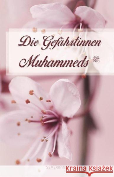 Die Gefährtinnen Muhammeds Korkmaz, Zehra 9783957071996 Erol Medien - książka
