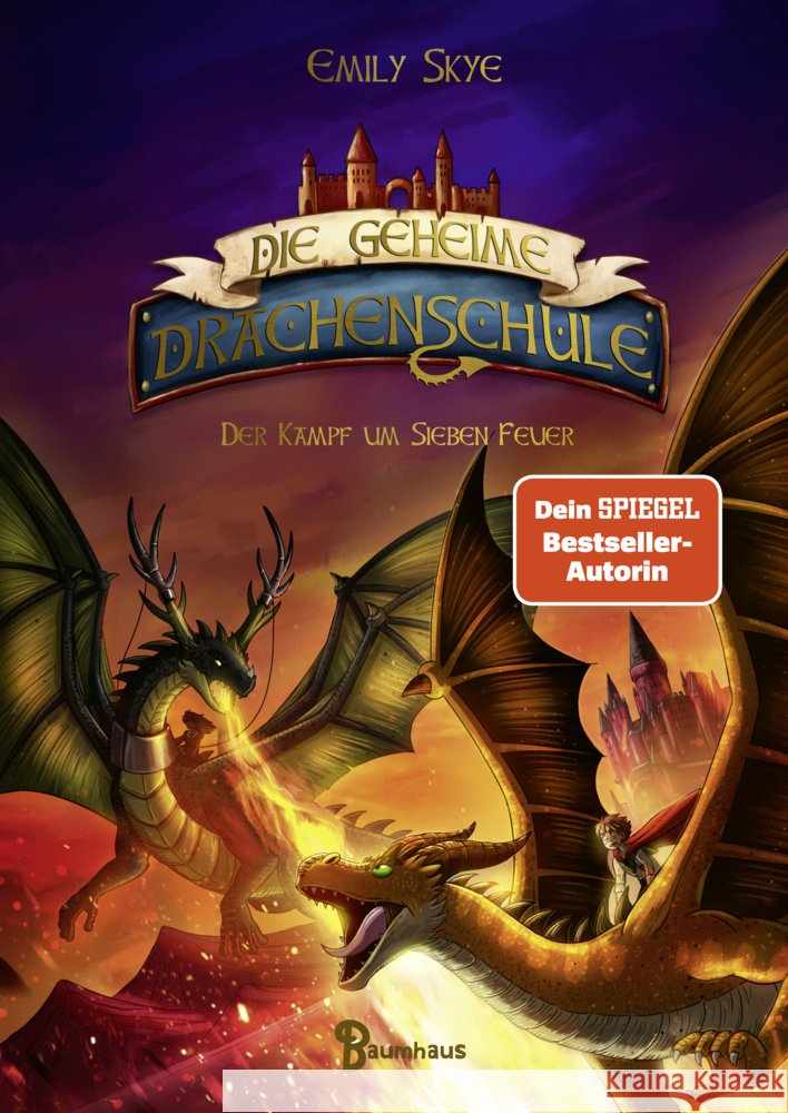 Die geheime Drachenschule - Der Kampf um Sieben Feuer Skye, Emily 9783833907494 Baumhaus Medien - książka
