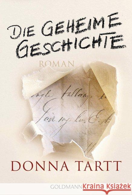Die geheime Geschichte : Roman Tartt, Donna 9783442487332 Goldmann - książka