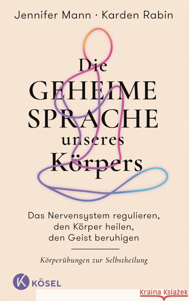 Die geheime Sprache unseres Körpers Mann, Jennifer, Rabin, Karden 9783466348473 Kösel - książka