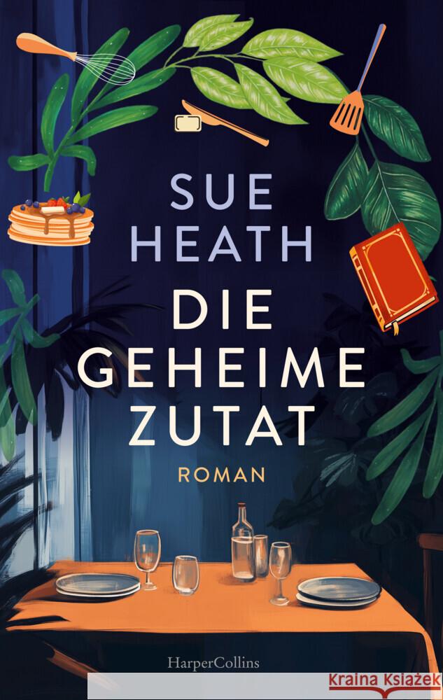 Die geheime Zutat Heath, Sue 9783365009987 HarperCollins Paperback - książka