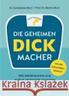 Die geheimen Dickmacher  - Wie Medikamente und andere versteckte Ursachen zu Übergewicht führen Storr, Constanze Dr., Storr, Martin 9783517100937 Südwest