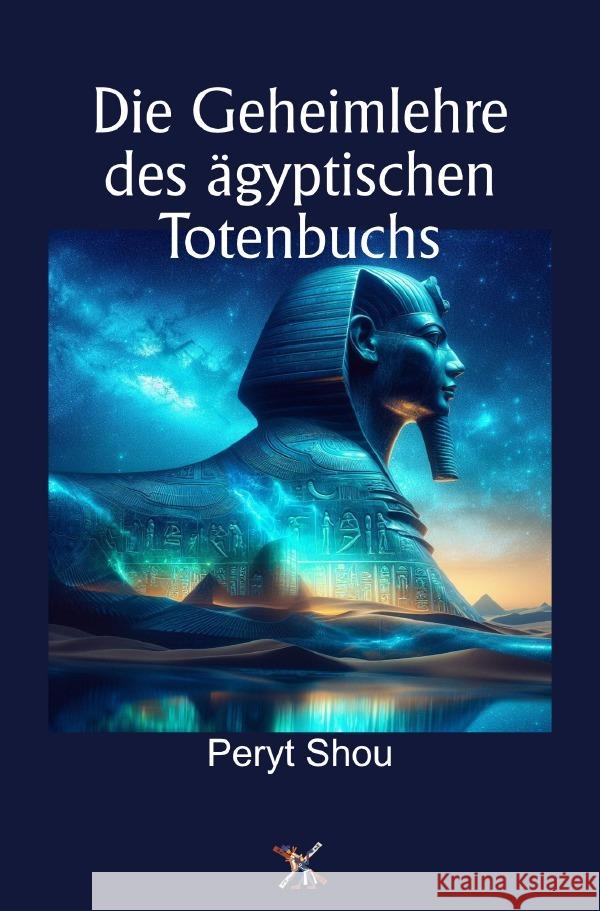 Die Geheimlehre des ägyptischen Totenbuchs Shou, Peryt 9783565223473 epubli - książka