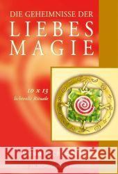 Die Geheimnisse der Liebesmagie : 10 x 13 lichtvolle Rituale Tschenze, Vadim   9783898452526 Silberschnur - książka