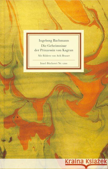 Die Geheimnisse der Prinzessin von Kagran Bachmann, Ingeborg Brauer, Arik  9783458192015 Insel, Frankfurt - książka