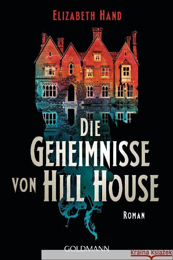 Die Geheimnisse von Hill House Hand, Elizabeth 9783442495863 Goldmann - książka