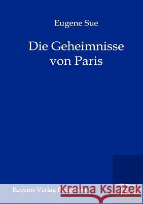 Die Geheimnisse von Paris Sue, Eugene 9783846000168 Reprint-Verlag, Paderborn - książka