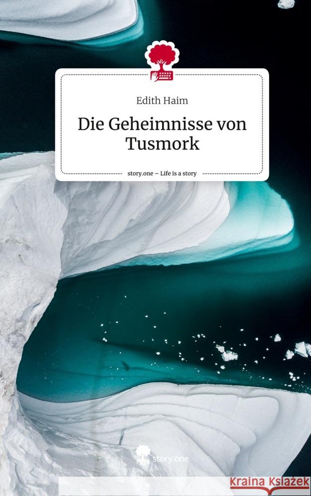 Die Geheimnisse von Tusmork. Life is a Story - story.one Haim, Edith 9783710859991 story.one publishing - książka