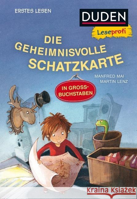 Die geheimnisvolle Schatzkarte : In Großbuchstaben Mai, Manfred; Lenz, Martin 9783737333856 FISCHER Duden - książka