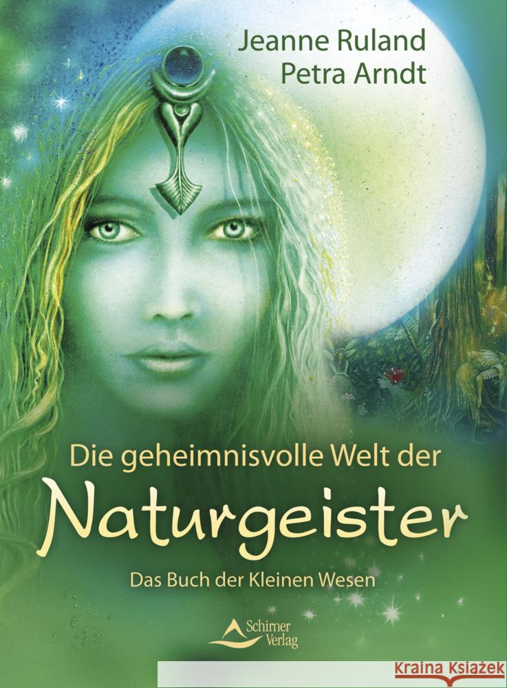 Die geheimnisvolle Welt der Naturgeister Ruland, Jeanne, Arndt, Petra 9783843415392 Schirner - książka