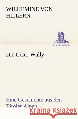 Die Geier-Wally Hillern, Wilhelmine von 9783847236719 TREDITION CLASSICS - książka