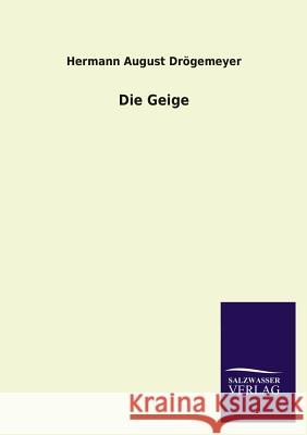 Die Geige Hermann August Drogemeyer 9783846025338 Salzwasser-Verlag Gmbh - książka