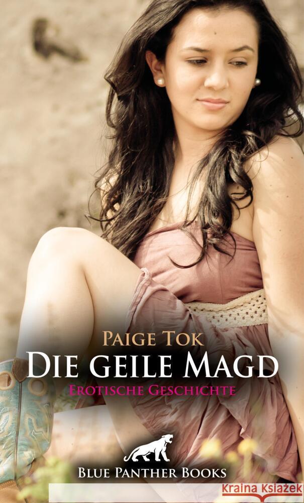 Die geile Magd | Erotische Geschichte + 3 weitere Geschichten Tok, Paige, Graham, Victoria 9783756151431 blue panther books - książka