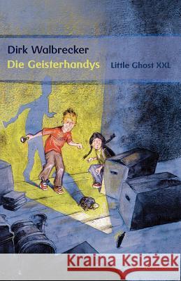Die Geisterhandys - Little Ghost Walbrecker, Dirk 9783869061443 Allitera Verlag - książka
