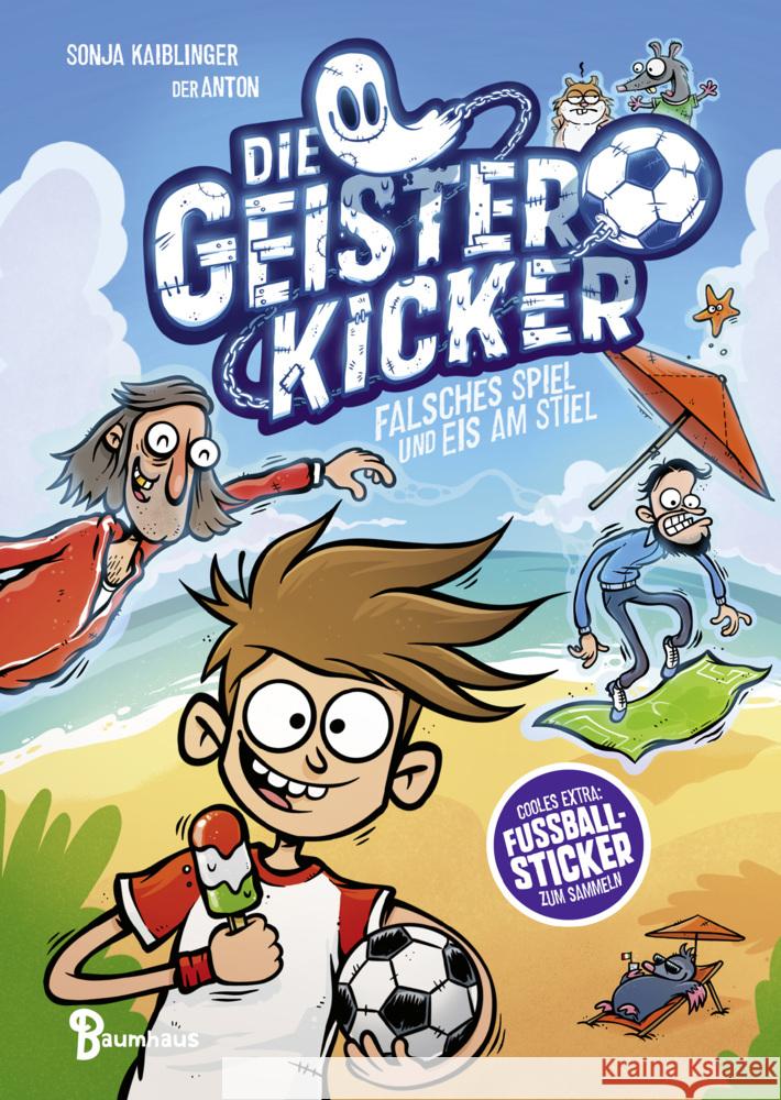 Die Geisterkicker - Falsches Spiel und Eis am Stiel (Band 2) Kaiblinger, Sonja 9783833907722 Baumhaus Medien - książka