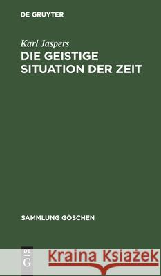 Die Geistige Situation Der Zeit Jaspers, Karl 9783110078787 de Gruyter - książka