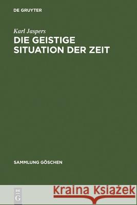 Die geistige Situation der Zeit Karl Jaspers 9783110163919 De Gruyter - książka