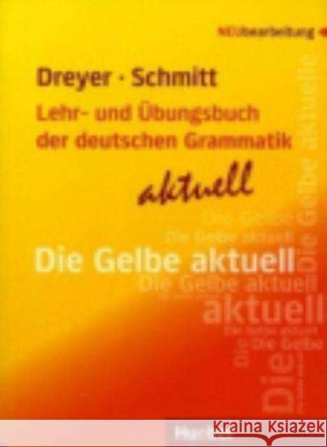 Die Gelbe aktuell, Lehrbuch : Ab Niveau A2. Erweiterte Fassung des Index zum kostenlosen Download. Zugangscode im Buch Dreyer Hilke Schmitt Richard 9783193072559 Hueber - książka