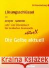 Die Gelbe aktuell, Lösungsschlüssel : Ab Niveau A2 Dreyer, Hilke Schmitt, Richard  9783194072558 Hueber