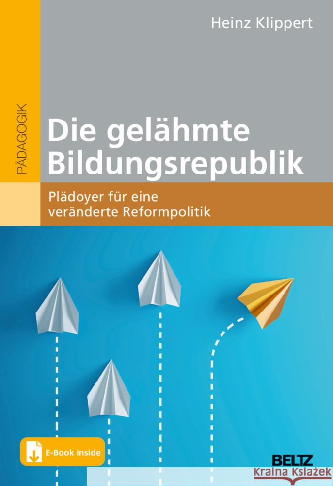 Die gelähmte Bildungsrepublik, m. 1 Buch, m. 1 E-Book Klippert, Heinz 9783407832269 Beltz - książka