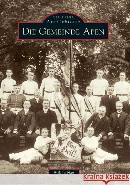 Die Gemeinde Apen Epkes, Willi 9783897024298 Sutton Verlag GmbH - książka