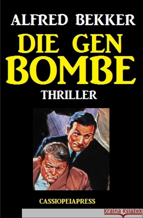 Die Gen-Bombe: Thriller Bekker, Alfred 9783752996449 epubli - książka