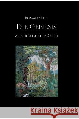 Die Genesis aus biblischer Sicht Roman Nies 9783347070653 Tredition Gmbh - książka