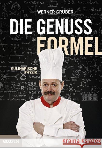 Die Genussformel : Kulinarische Physik Gruber, Werner 9783711001511 Ecowin Verlag - książka