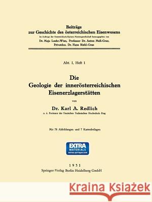 Die Geologie Der Innerösterreichischen Eisenerzlagerstätten Redlich, Karl A. 9783709159811 Springer - książka