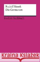 Die Germanen Simek, Rudolf 9783150187722 Reclam, Ditzingen - książka