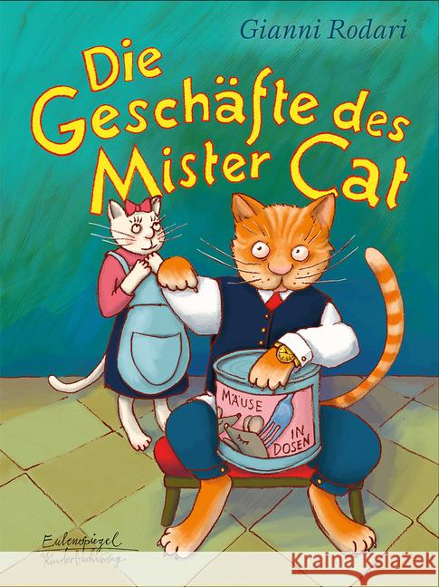 Die Geschäfte des Mister Cat Rodari, Gianni 9783359011729 Eulenspiegel - książka