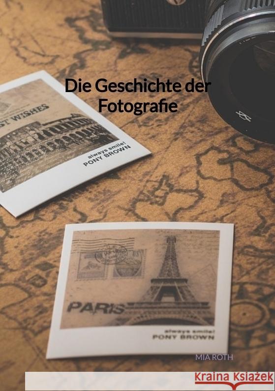 Die Geschichte der Fotografie Roth, Mia 9783347971585 Jaltas Books - książka