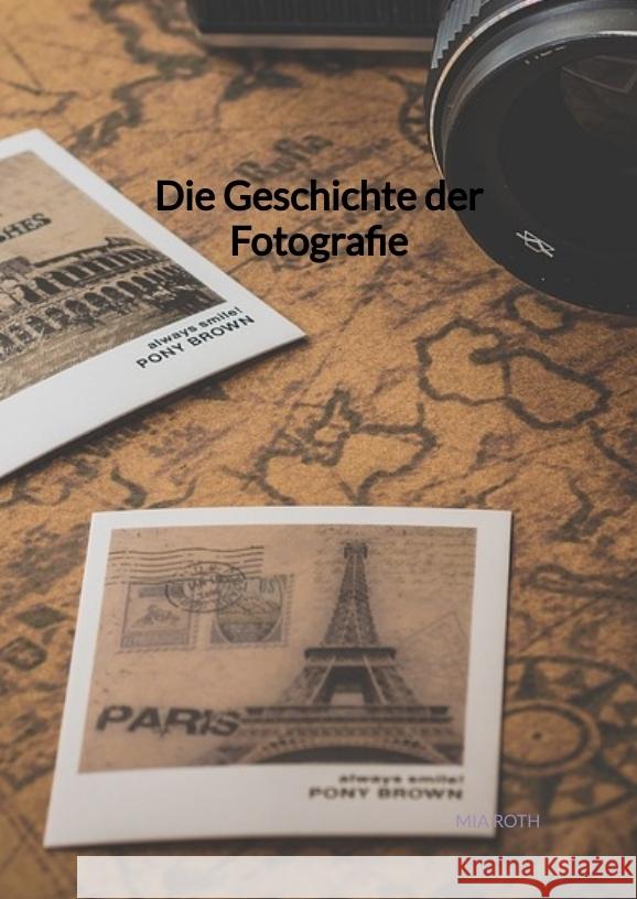 Die Geschichte der Fotografie Roth, Mia 9783347971592 Jaltas Books - książka