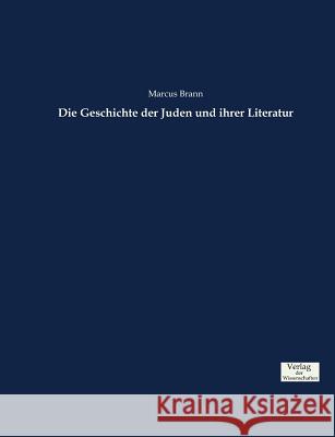 Die Geschichte der Juden und ihrer Literatur Marcus Brann 9783957007902 Verlag Der Wissenschaften - książka