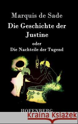 Die Geschichte der Justine oder Die Nachteile der Tugend Marquis De Sade 9783843047838 Hofenberg - książka