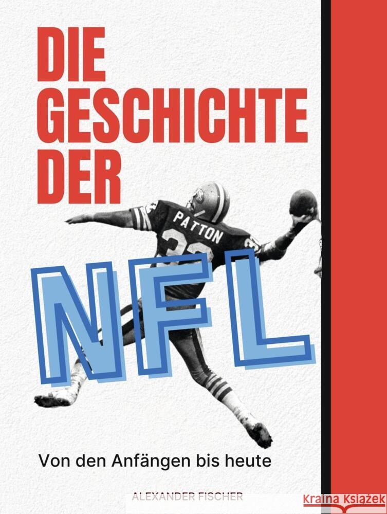 Die Geschichte der NFL Fischer, Alexander 9783759164926 FlipFlop - książka