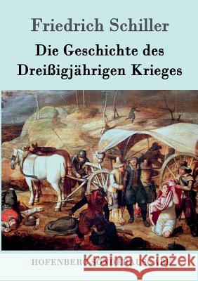 Die Geschichte des Dreißigjährigen Krieges Friedrich Schiller 9783843089753 Hofenberg - książka