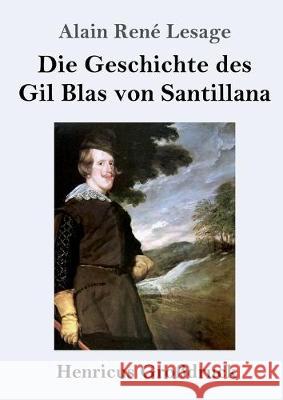 Die Geschichte des Gil Blas von Santillana (Großdruck) Alain René Lesage 9783847834151 Henricus - książka