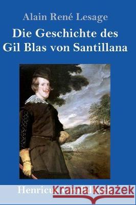 Die Geschichte des Gil Blas von Santillana (Großdruck) Alain René Lesage 9783847834168 Henricus - książka
