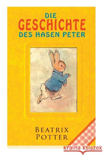 Die Geschichte des Hasen Peter: Klassiker der Kinderliteratur Beatrix Potter 9788026886884 e-artnow - książka
