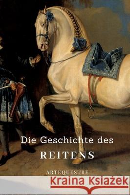 Die Geschichte des Reitens Ortrere, Ulrike 9783384473998 tredition - książka
