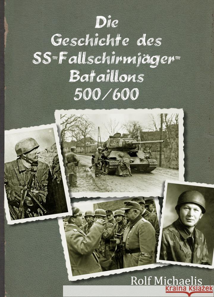 Die Geschichte des SS-Fallschirmjäger-Bataillons 500/600 Michaelis, Rolf 9783944951485 Adoria Verlag - książka