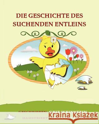 Die Geschichte des suchenden Entleins: Wer bin ich und wo gehöre ich hin? O'Shea, Miranda 9781935759010 Health Colonel - książka