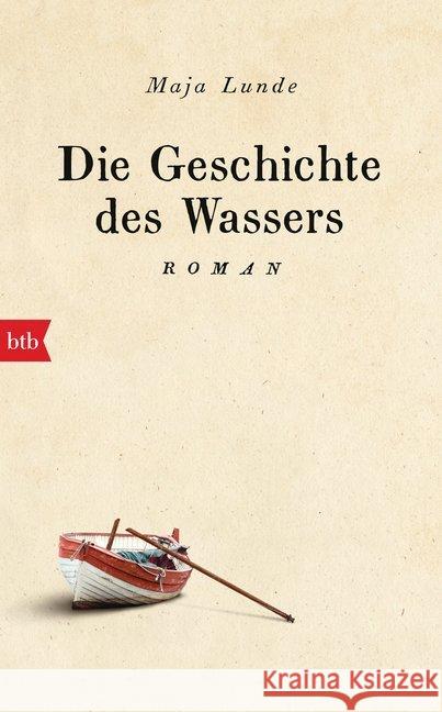 Die Geschichte des Wassers : Roman Lunde, Maja 9783442757749 btb - książka