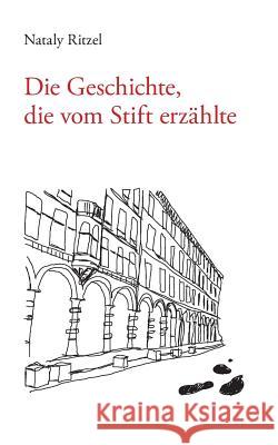 Die Geschichte, die vom Stift erzählte Nataly Ritzel 9783743190177 Books on Demand - książka
