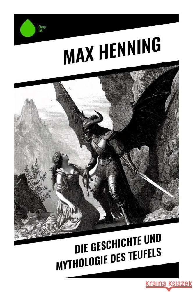 Die Geschichte und Mythologie des Teufels Henning, Max 9788028350055 Sharp Ink - książka