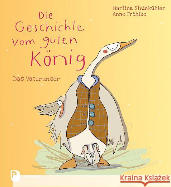 Die Geschichte vom guten König : Das Vaterunser Steinkühler, Martina 9783843606714 Patmos - książka