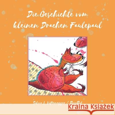 Die Geschichte vom kleinen Drachen Faulepaul Klaus Rohrmoser Silvia L. L 9783960745075 Papierfresserchens Mtm-Verlag - książka